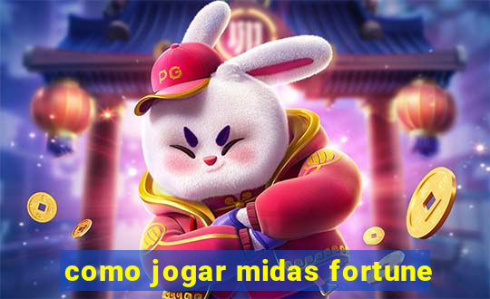 como jogar midas fortune